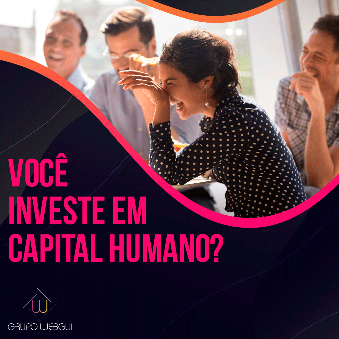 Você investe em capital humano?