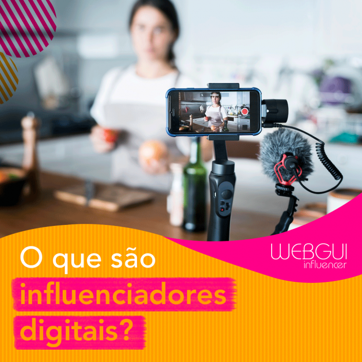 O que são influenciadores digitais? Agência Webgui O que são influenciadores digitais? Agência Webgui