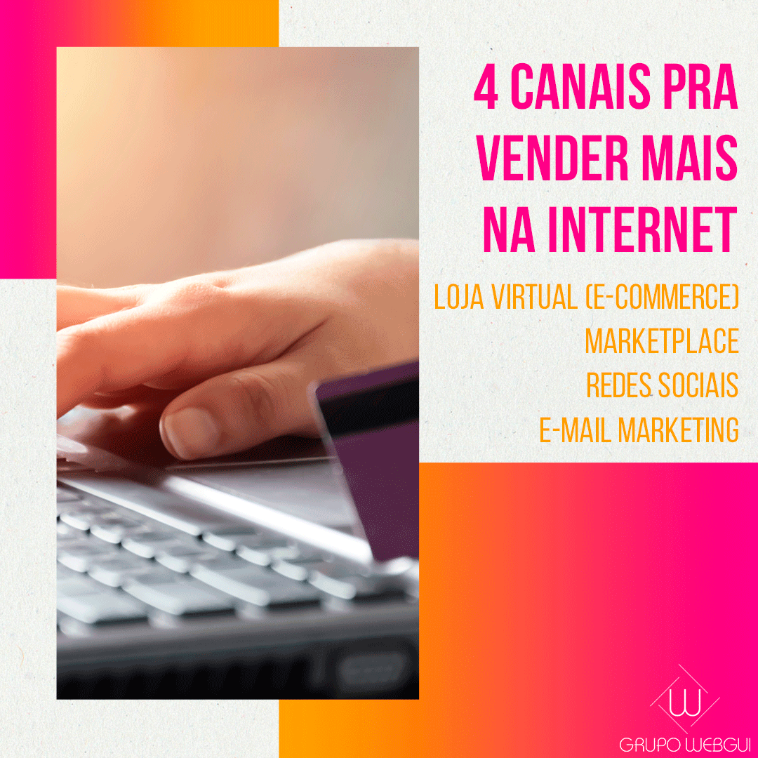 4 canais pra vender mais na internet