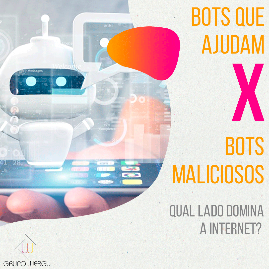 Bots que ajudam X Bots maliciosos: qual lado domina a internet?