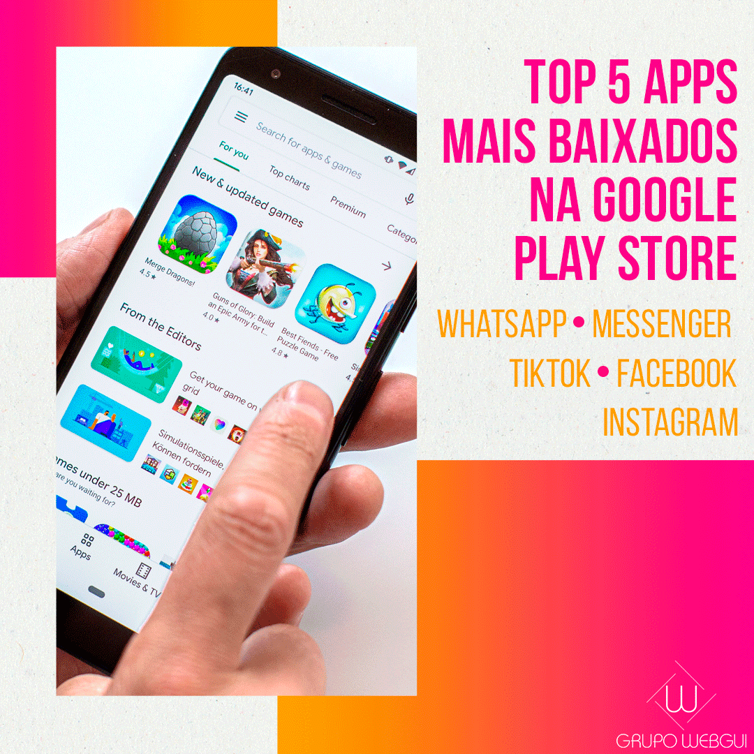 Top 5 Apps mais baixados na Google Play Store