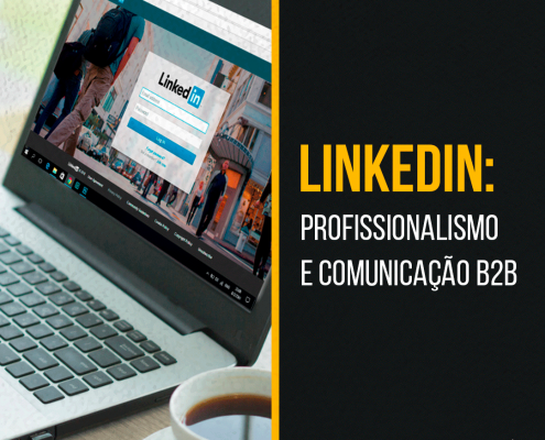 LinkedIn: profissionalismo e comunicação B2B