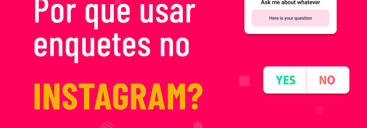 Por que usar enquetes no instagram?